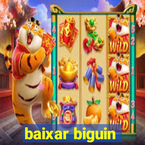 baixar biguin